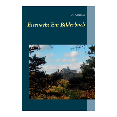 Bild von Ketschau, A.: Eisenach: Ein Bilderbuch – Produkt-Check