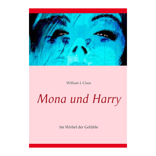 Bild von Mona und Harry: Im Wirbel der Gefühle