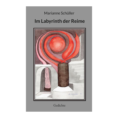 Bild von Marianne Schüller: Im Labyrinth der Reime – Gedichte