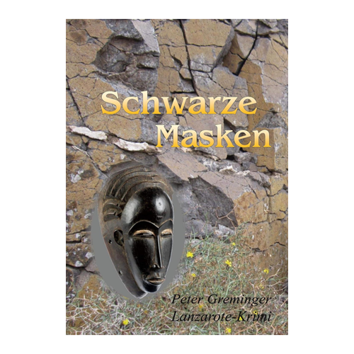 Bild von Schwarze Masken: Lanzarote-Krimi von Peter Greminger