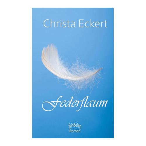 Bild von Federflaum: Ein fesselnder Roman von Christa Eckert