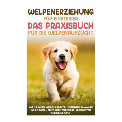 Bild von Bergmann, Sascha: Welpenerziehung für Einsteiger - Das Praxisbuch für die Welpenaufzucht
