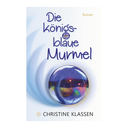 Bild von Die königsblaue Murmel von Christine Klassen