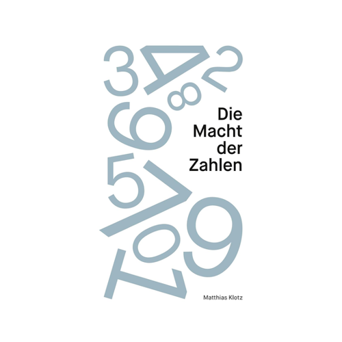 Bild von Die Macht der Zahlen von Matthias Klotz