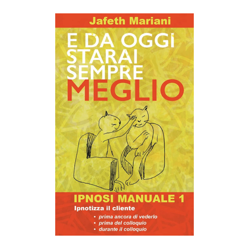Bild von E da oggi starai sempre meglio: Ipnosi Manuale 1