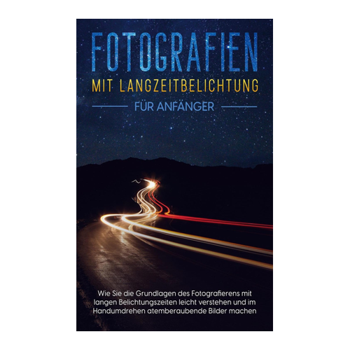 Bild von Fotografien mit Langzeitbelichtung für Anfänger: Ein optimaler Einstieg ins Fotografieren