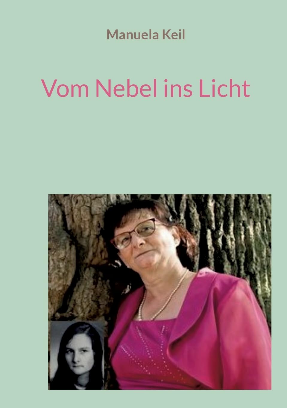 Bild von Keil, Manuela: Vom Nebel ins Licht