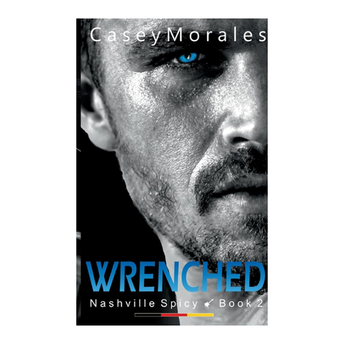Bild von Morales, Casey: Wrenched - Gefunden ohne zu suchen