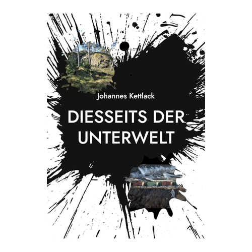 Bild von Johannes Kettlack: Diesseits der Unterwelt