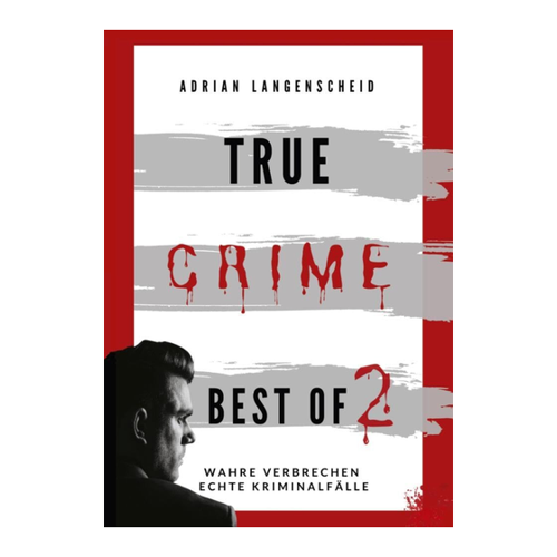 Bild von True Crime Best of 2: Wahre Verbrechen Echte Kriminalfälle