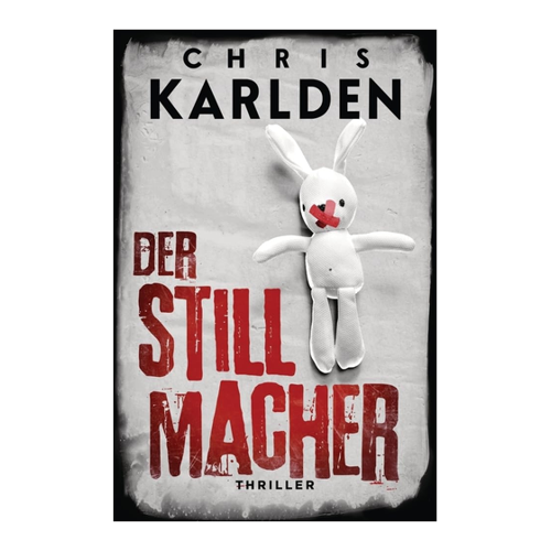 Bild von Der Stillmacher: Ein packender Thriller von Chris Karlden