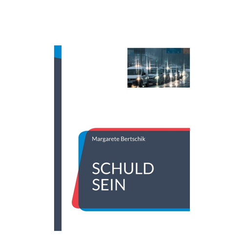 Bild von Bertschik, Margarete: Schuld sein, Schuld sein: Roman