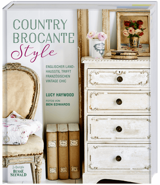 Bild von Country Brocante Style: Englischer Landhausstil trifft französischen Vintage Chic