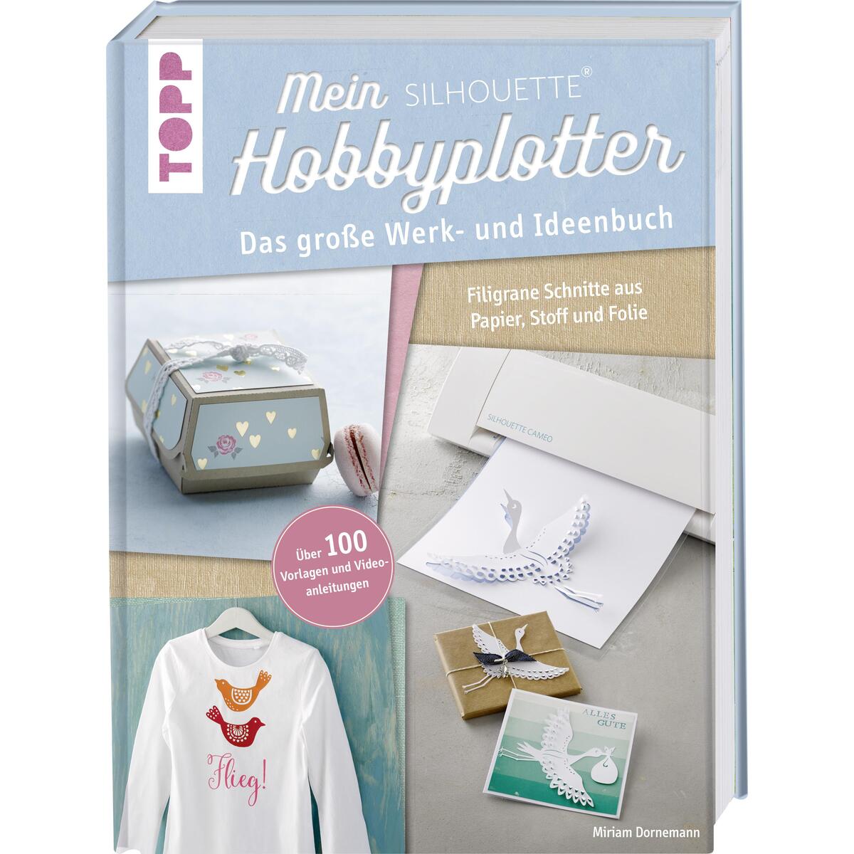 Bild von Mein Silhouette Hobbyplotter. Mit Online-Videos und Plotter-Vorlagen