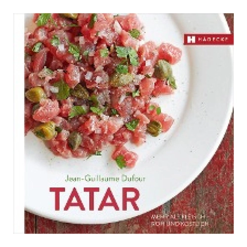 Bild von Tatar: Mehr als Fleisch – roh und köstlich (Genuss im Quadrat)