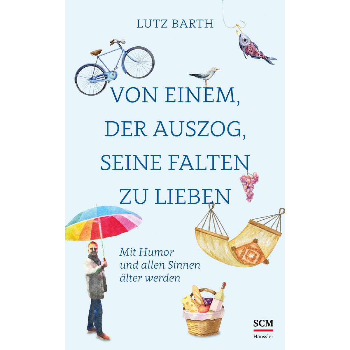 Bild von Barth, Lutz: Von einem, der auszog, seine Falten zu lieben