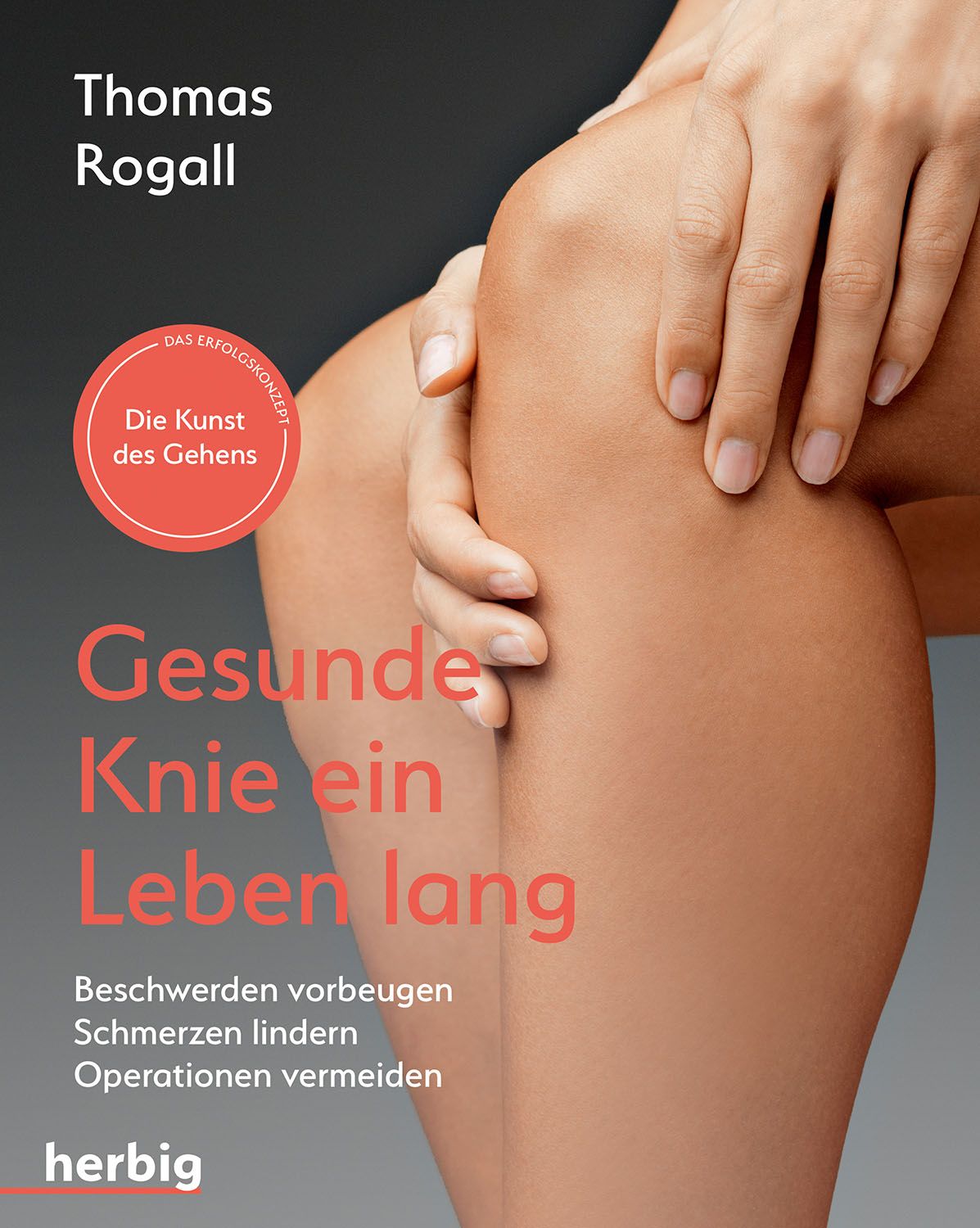 Bild von Gesunde Knie ein Leben lang, Ratgeber von Thomas Rogall
