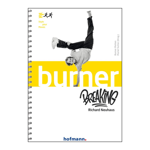 Bild von Burner Breaking: Style your Moves – Neuhaus, Richard