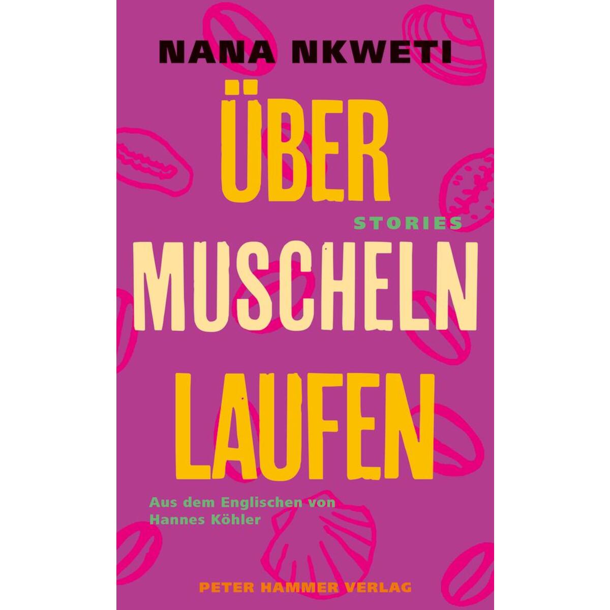 Bild von Über Muscheln laufen, Belletristik von Nana Nkweti, Hannes Köhler