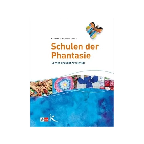 Bild von Schulen der Phantasie: Lernen braucht Kreativität