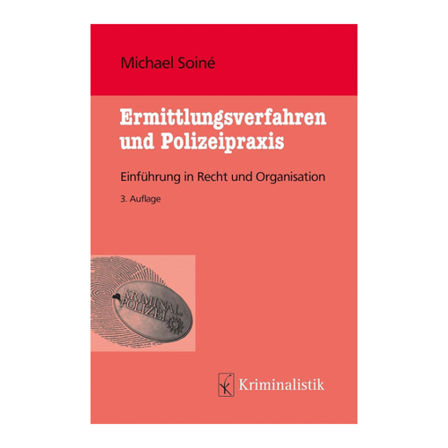 Bild von Ermittlungsverfahren und Polizeipraxis: Einführung in Recht und Organisation