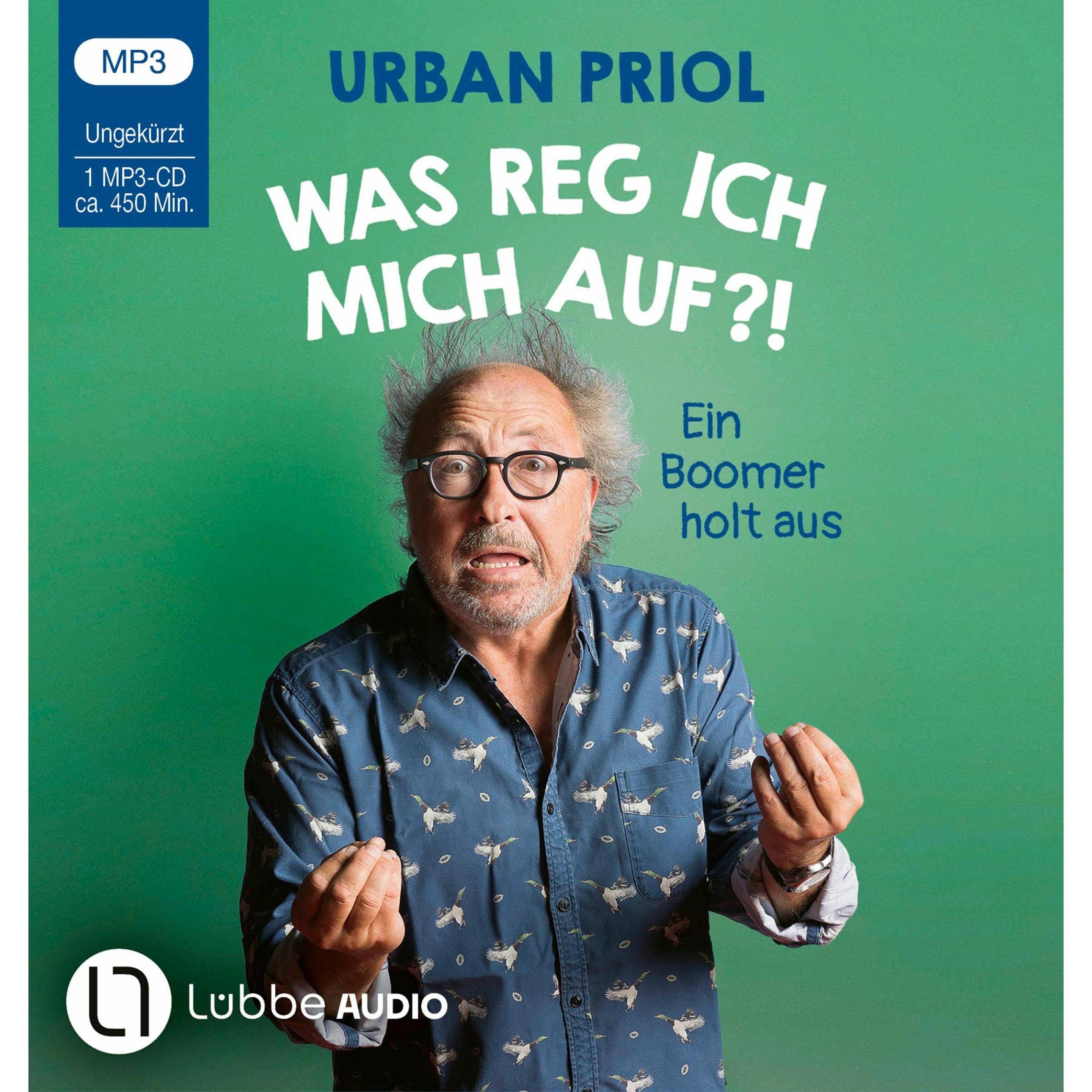 Bild von Was reg ich mich auf?!, Hörbücher von Urban Priol