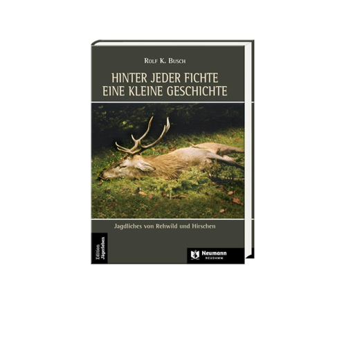 Bild von Hinter jeder Fichte eine kleine Geschichte: Band 3 - Jagdliches von Rehwild und Hirschen