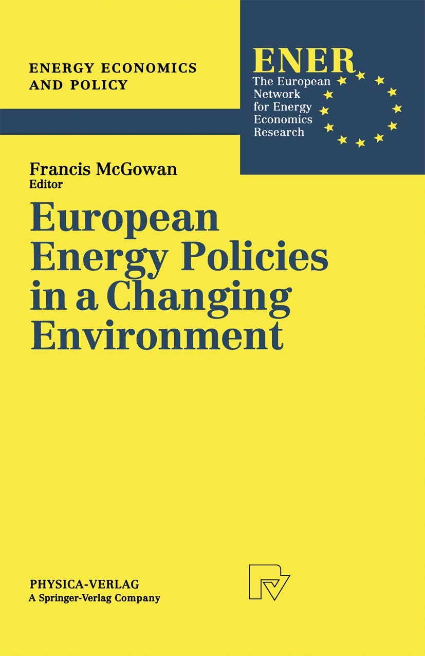 Bild von European Energy Policies in a Changing Environment (Energy Economics and Policy Vol. 1) (Energy Economics and Policy, 1, Band 1)