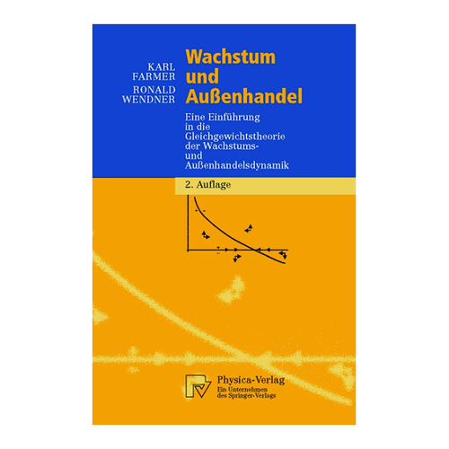 Bild von Wendner, Ronald: Wachstum und Außenhandel – Eine Einführung in die Gleichgewichtstheorie der Wachstums- und Außenhandelsdynamik