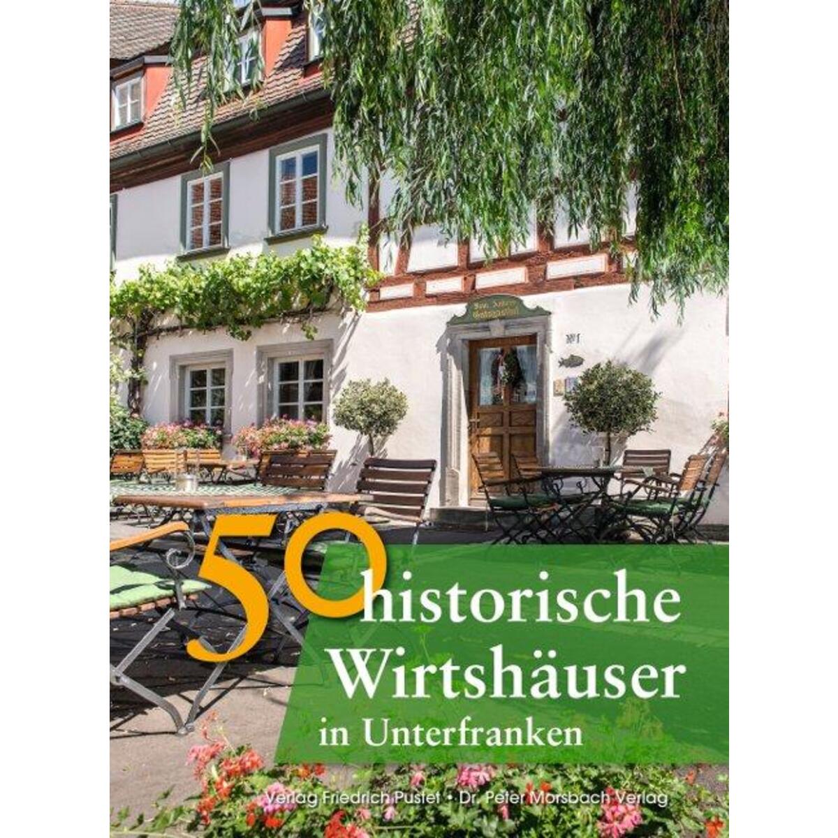 Bild von Faber, Annette: 50 historische Wirtshäuser in Unterfranken