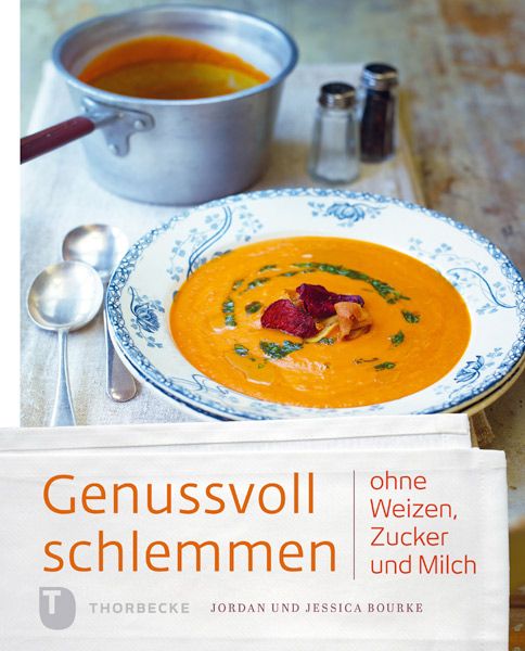 Bild von Bourke, Jordan: Genussvoll schlemmen ohne Weizen, Zucker und Milch