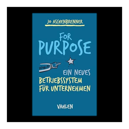 Bild von For Purpose: Ein neues Betriebssystem für Unternehmen