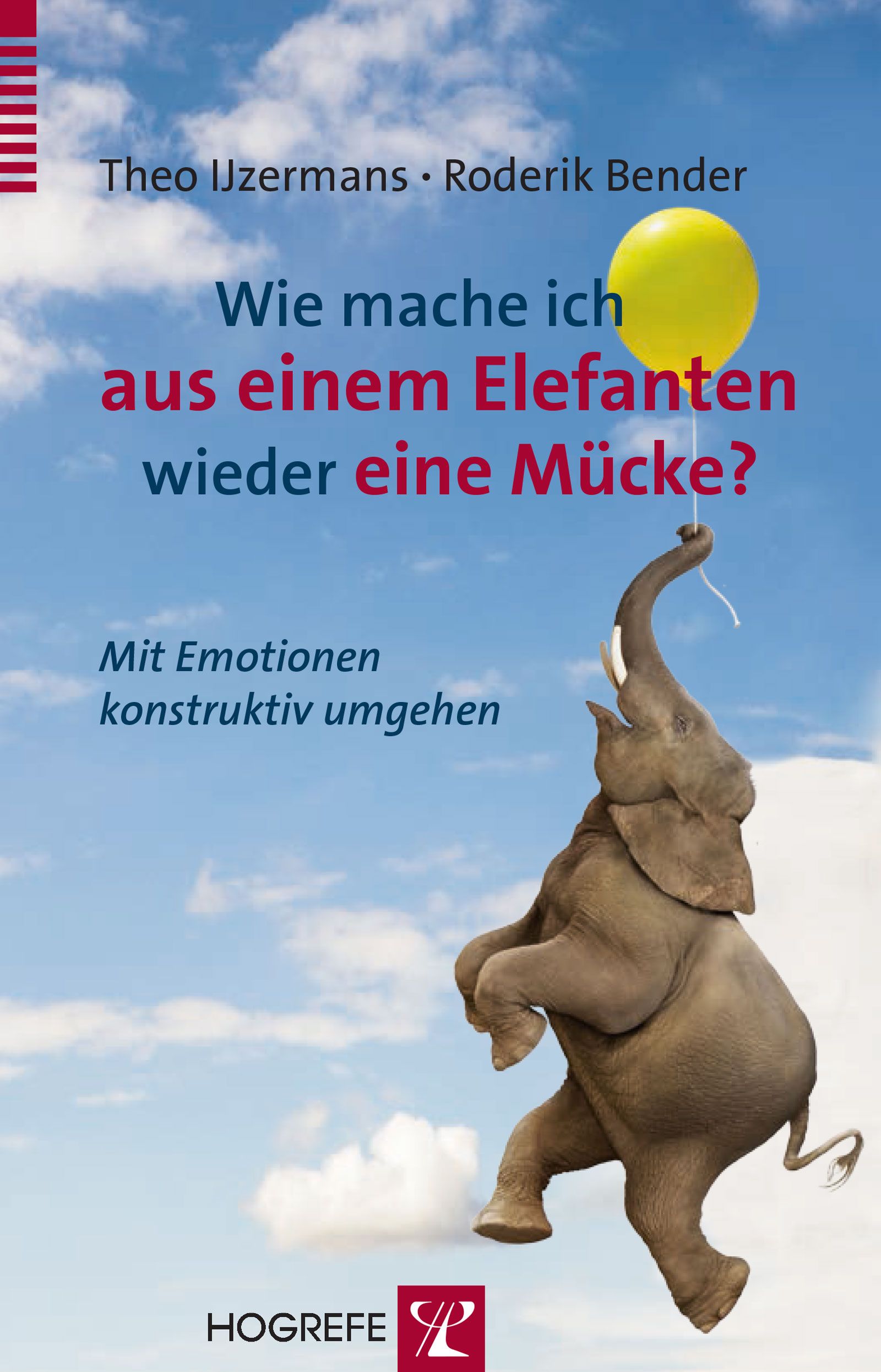 Bild von Wie mache ich aus einem Elefanten wieder eine Mücke?, Ratgeber von Theo IJzermans, Roderik Bender