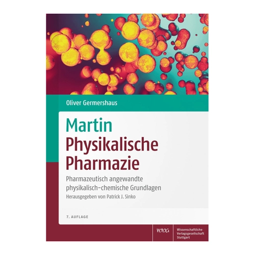 Bild von Martin Physikalische Pharmazie: Pharmazeutisch angewandte physikalisch-chemische Grundlagen