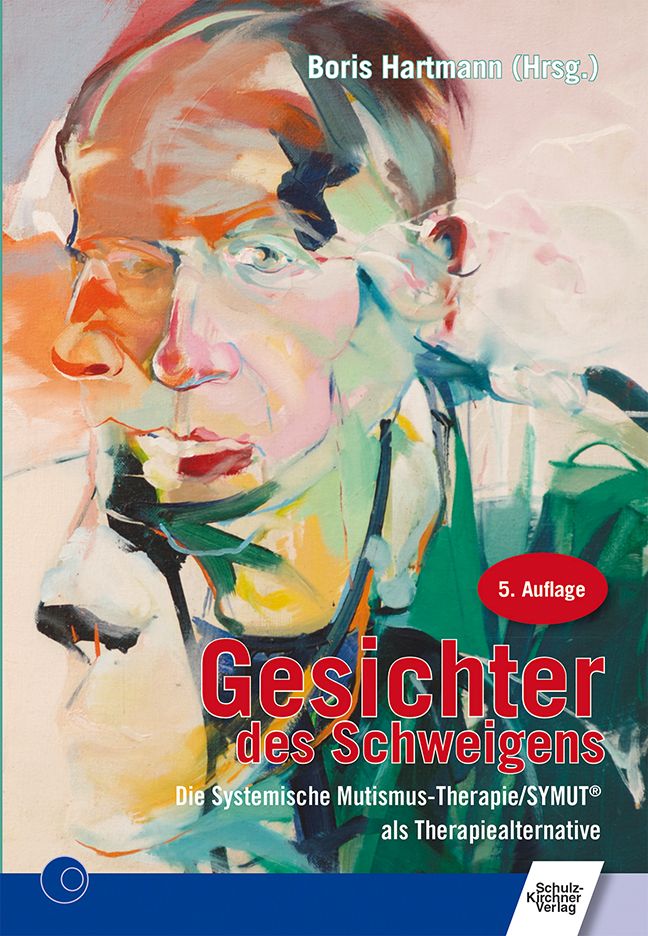 Bild von Gesichter des Schweigens - die systemische Mutismus-Therapie