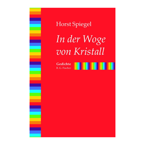 Bild von Spiegel, Horst: In der Woge von Kristall, In der Woge von Kristall: Gedichte