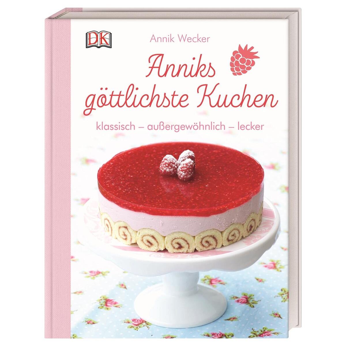 Bild von Wecker, Annik: Anniks göttlichste Kuchen