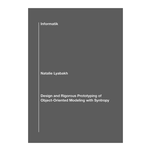 Bild von Design and Rigorous Prototyping of Object-Oriented Modeling with Syntropy