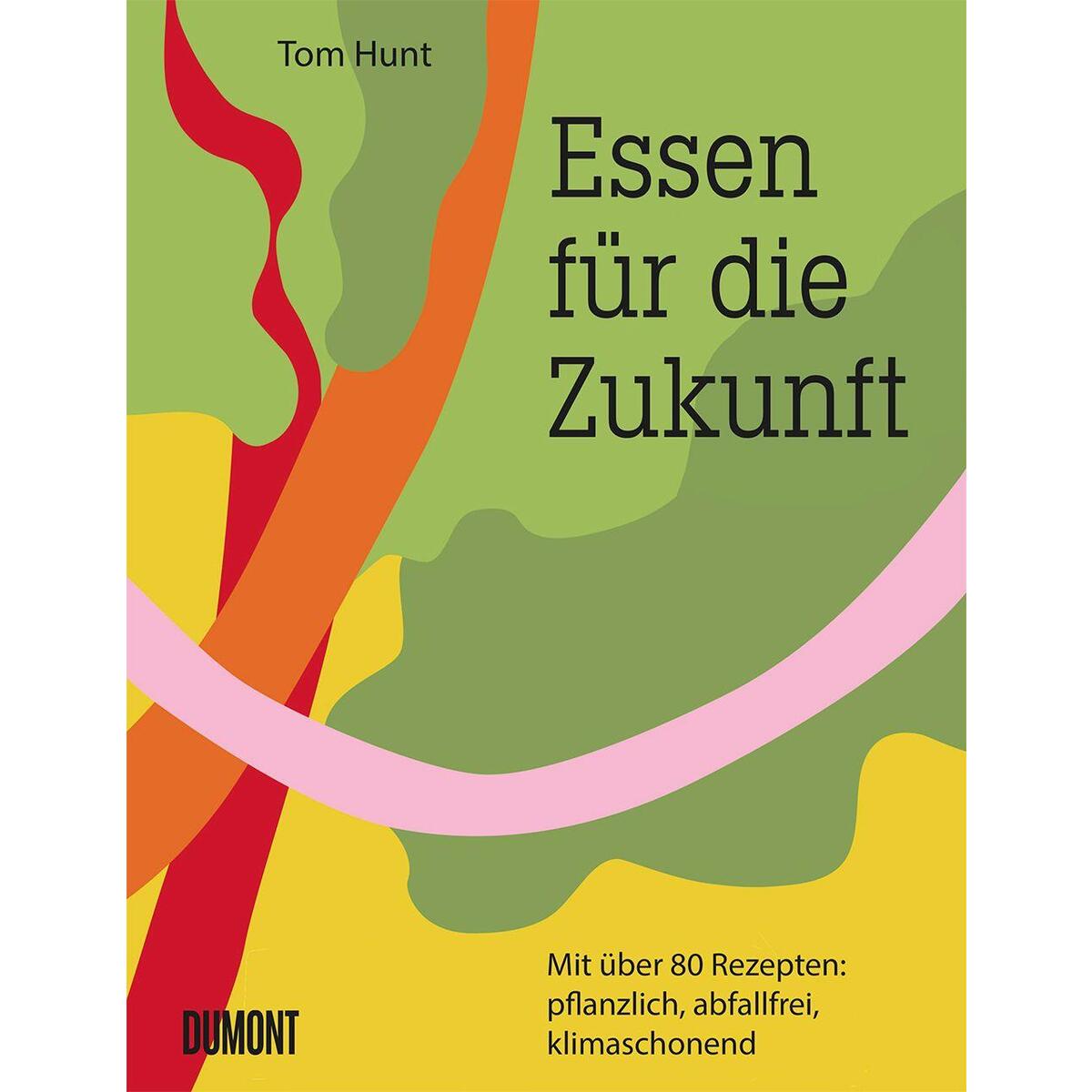 Bild von Hunt, Tom: Essen für die Zukunft