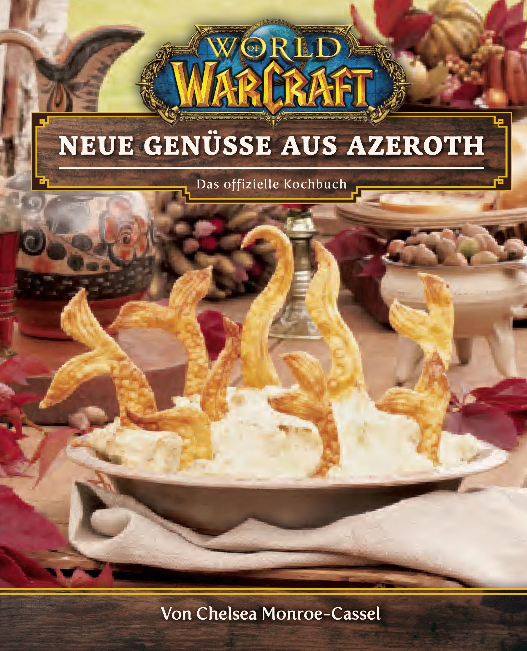 Bild von World of Warcraft: Neue Genüsse aus Azeroth - Das offizielle Kochbuch, Ratgeber von Chelsea Monroe-Cassel