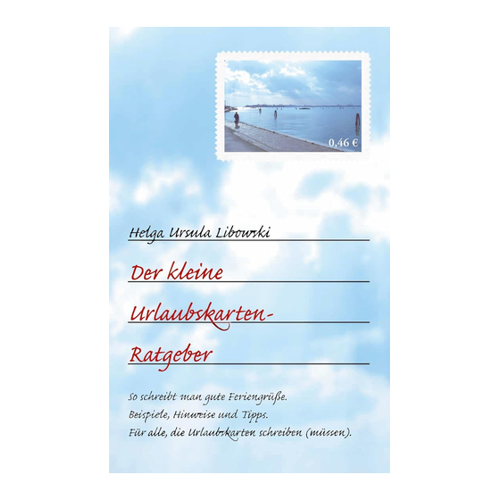 Bild von Der kleine Urlaubskarten-Ratgeber von Helga Ursula Libowski