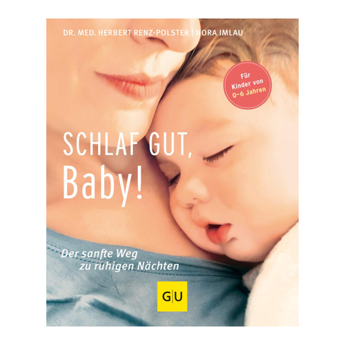 Bild von Schlaf gut, Baby! (Mängelexemplar), Schlaf gut, Baby!: Der sanfte Weg zu ruhigen Nächten (GU Baby)