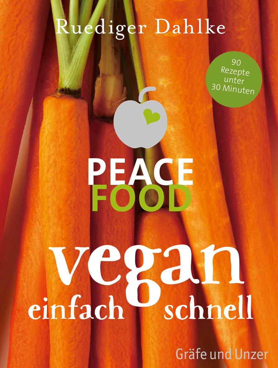 Bild von Peace Food - Vegan einfach schnell, Ratgeber von Ruediger Dahlke