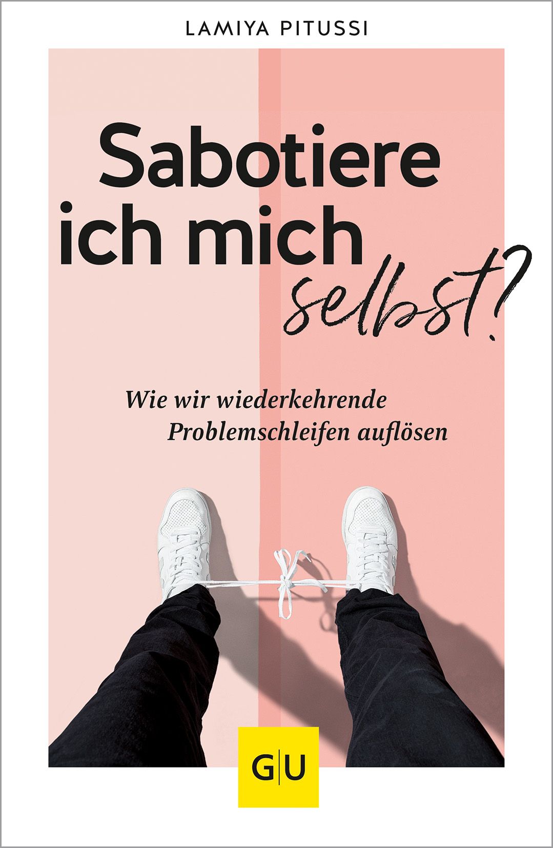 Bild von Sabotiere ich mich selbst?, Ratgeber von Lamiya Pitussi