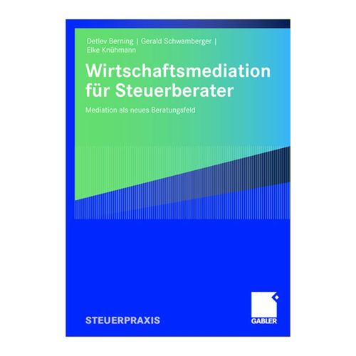 Bild von Wirtschaftsmediation für Steuerberater: Mediation Als Neues Beratungsfeld