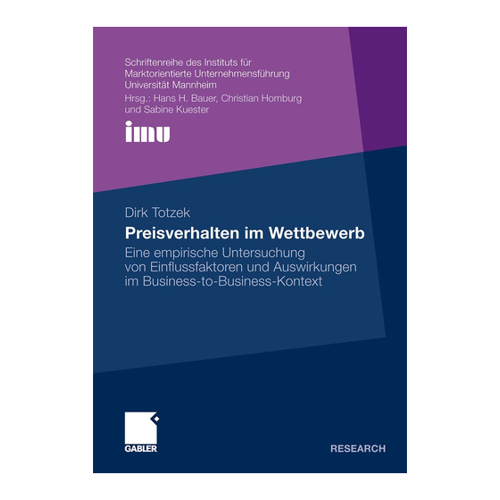 Bild von Preisverhalten im Wettbewerb: Eine empirische Untersuchung von Einflussfaktoren und Auswirkungen im Business-to-Business-Kontext