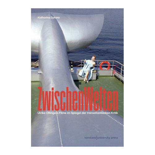 Bild von ZwischenWelten: Ulrike Ottingers Filme im Spiegel der transatlantischen Kritik