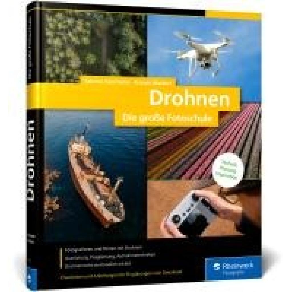 Bild von Drohnen: Die große Fotoschule. Fotografieren und Filmen aus der Luft: Ausrüstung, Planung, Techniken. Inklusive Drohnenrecht