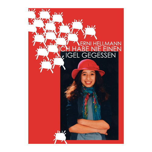 Bild von Ich habe nie einen Igel gegessen - Erni Hellmann