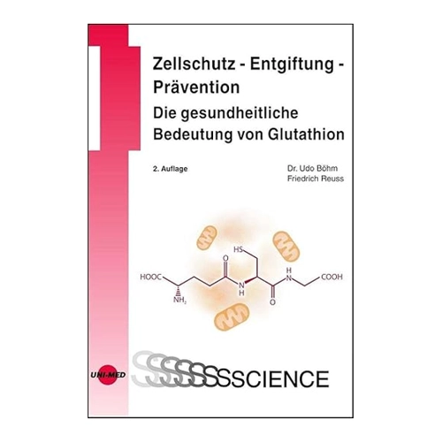 Bild von Zellschutz - Entgiftung - Prävention: Die gesundheitliche Bedeutung von Glutathion - Udo Böhm, Friedrich Reuss, Gebunden